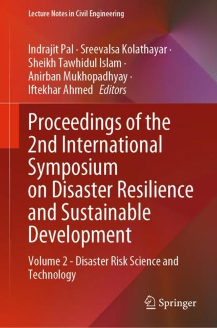 Book cover of: Proceedings of the 2nd International Symposium on Disaster Resilience and Sustainable Development. By: Indrajit Pal