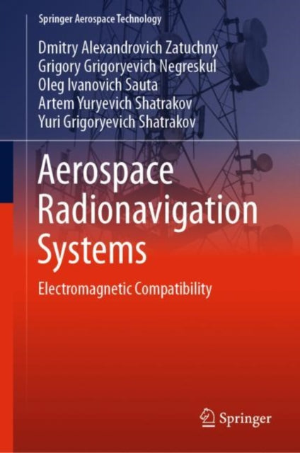 Book cover of: Aerospace Radionavigation Systems. By: Dmitry Alexandrovich Zatuchny