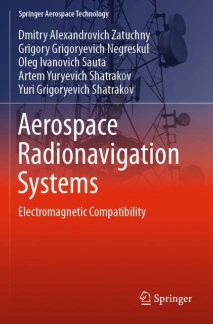 Book cover of: Aerospace Radionavigation Systems. By: Dmitry Alexandrovich Zatuchny