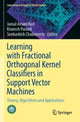 Book cover of: Learning with Fractional Orthogonal Kernel Classifiers in Support Vector Machines