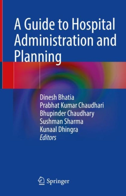 Book cover of: Guide to Hospital Administration and Planning. By: Dinesh Bhatia
