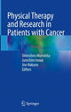 Book cover of: Physical Therapy and Research in Patients with Cancer. By: Shinichiro Morishita