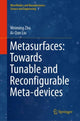 Book cover of: Metasurfaces: Towards Tunable and Reconfigurable Meta-devices. By: Weiming Zhu