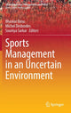 Book cover of: Sports Management in an Uncertain Environment. By: Bhaskar Basu