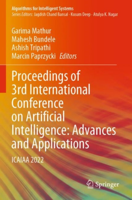 Book cover of: Proceedings of 3rd International Conference on Artificial Intelligence: Advances and Applications. By: Garima Mathur