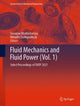 Book cover of: Fluid Mechanics and Fluid Power (Vol. 1). By: Suvanjan Bhattacharyya