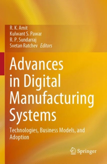 Book cover of: Advances in Digital Manufacturing Systems. By: R. K. Amit