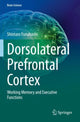 Book cover of: Dorsolateral Prefrontal Cortex. By: Shintaro Funahashi