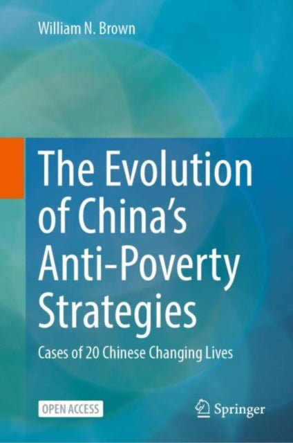 Book cover of: Evolution of China’s Anti-Poverty Strategies. By: William N. Brown