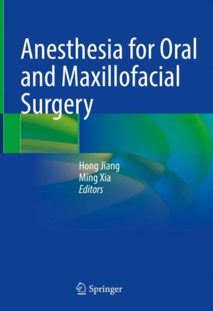 Book cover of: Anesthesia for Oral and Maxillofacial Surgery. By: Hong Jiang