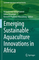 Book cover of: Emerging Sustainable Aquaculture Innovations in Africa. By: Ndakalimwe Naftal Gabriel