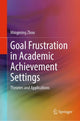 Book cover of: Goal Frustration in Academic Achievement Settings. By: Mingming Zhou