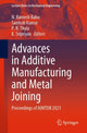Book cover of: Advances in Additive Manufacturing and Metal Joining. By: Ramesh Babu N