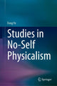 Book cover of: Studies in No-Self Physicalism. By: Feng Ye