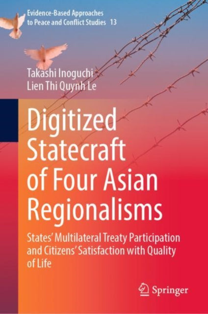 Book cover of: Digitized Statecraft of Four Asian Regionalisms. By: Takashi Inoguchi