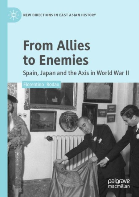 Book cover of: From Allies to Enemies. By: Florentino Rodao