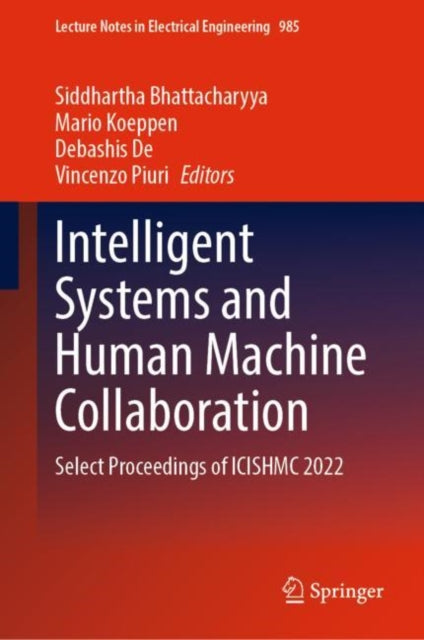 Book cover of: Intelligent Systems and Human Machine Collaboration. By: Siddhartha Bhattacharyya