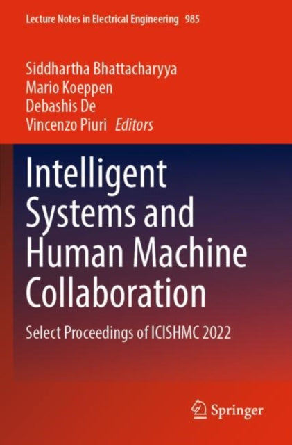 Book cover of: Intelligent Systems and Human Machine Collaboration. By: Siddhartha Bhattacharyya
