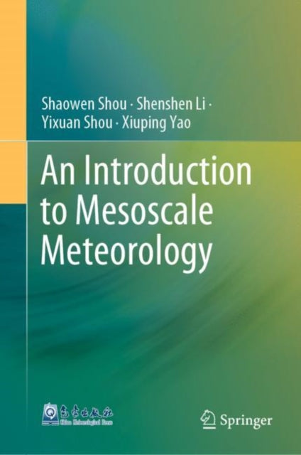 Book cover of: Introduction to Mesoscale Meteorology. By: Shaowen Shou