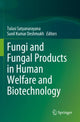 Book cover of: Fungi and Fungal Products in Human Welfare and Biotechnology. By: Tulasi Satyanarayana