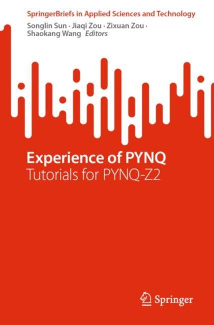 Book cover of: Experience of PYNQ. By: Songlin Sun