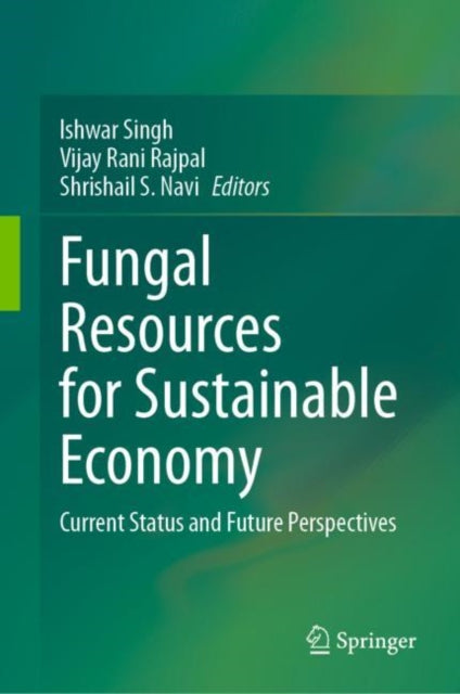 Book cover of: Fungal Resources for Sustainable Economy. By: Ishwar Singh
