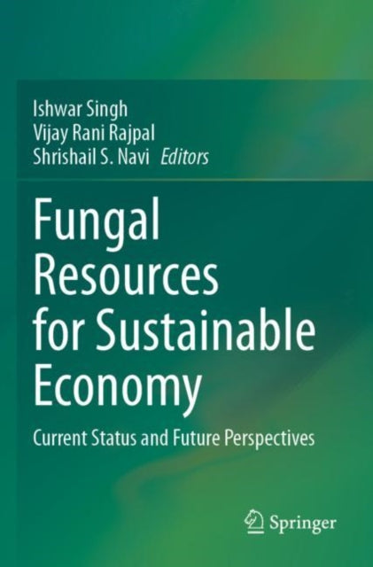 Book cover of: Fungal Resources for Sustainable Economy. By: Ishwar Singh