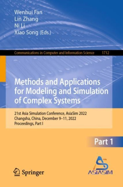 Book cover of: Methods and Applications for Modeling and Simulation of Complex Systems. By: Wenhui Fan