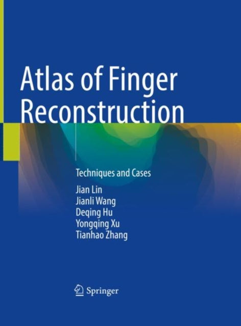 Book cover of: Atlas of Finger Reconstruction. By: Jian Lin