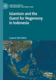 Book cover of: Islamism and the Quest for Hegemony in Indonesia. By: Luqman Nul Hakim