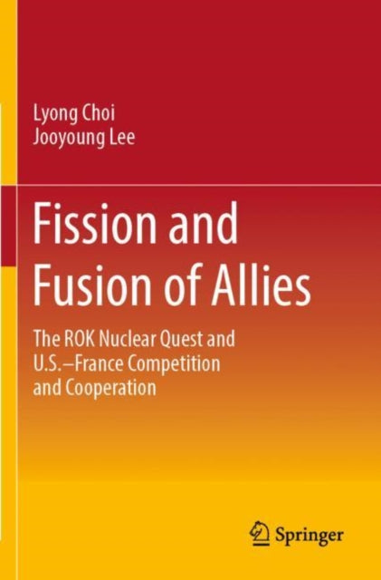 Book cover of: Fission and Fusion of Allies. By: Lyong Choi