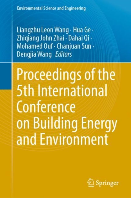 Book cover of: Proceedings of the 5th International Conference on Building Energy and Environment. By: Liangzhu (Leon) Wang