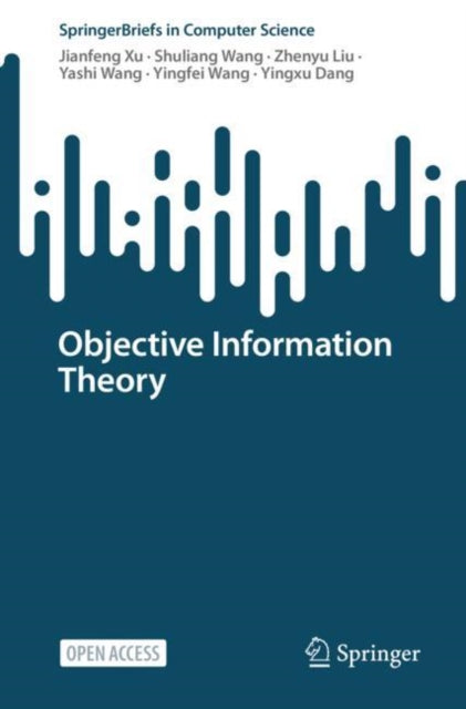 Book cover of: Objective Information Theory. By: Jianfeng Xu