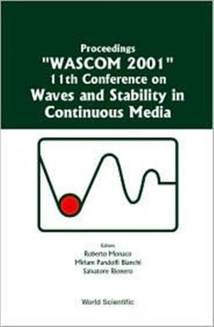 Book cover of: Waves And Stability In Continuous Media - Proceedings Of The 11th Conference On Wascom 2001. By: Roberto Monaco