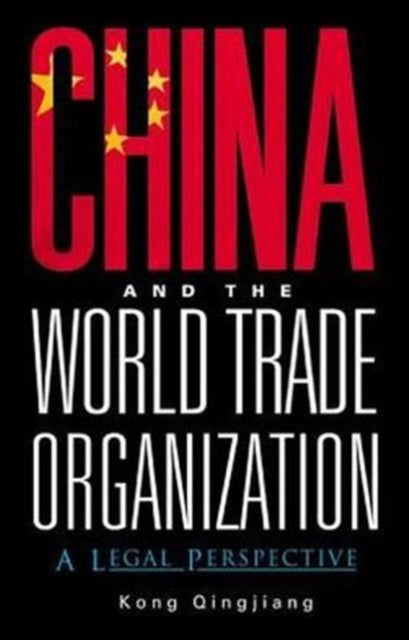 Book cover of: China And The World Trade Organization: A Legal Perspective