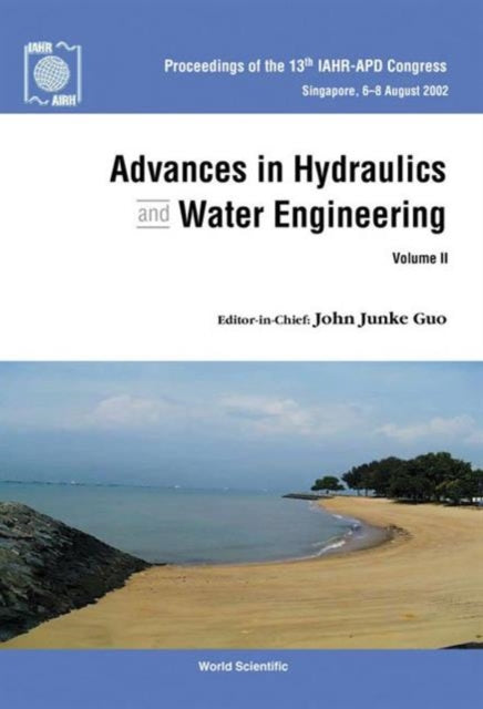 Book cover of: Advances In Hydraulics And Water Engineering - Proceedings Of The 13th Iahr-apd Congress (In 2 Volumes). By: John Junke Guo