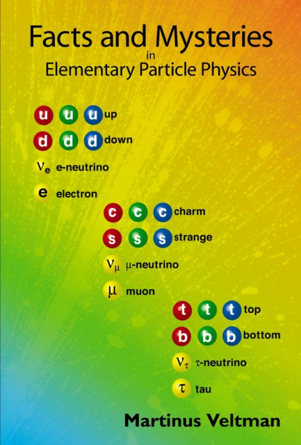 Book cover of: Facts And Mysteries In Elementary Particle Physics. By: Martinus Veltman