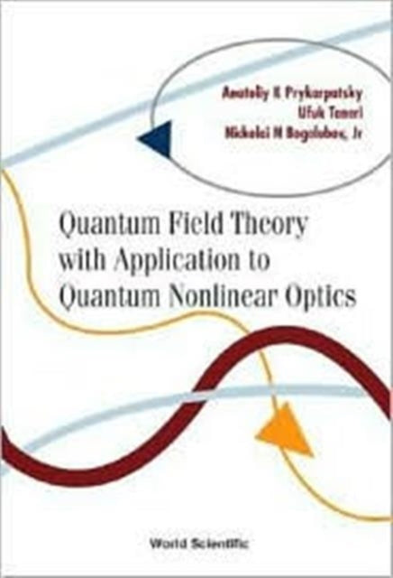 Book cover of: Quantum Field Theory With Application To Quantum Nonlinear Optics