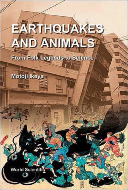 Book cover of: Earthquakes And Animals: From Folk Legends To Science. By: Motoji Ikeya