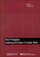 Book cover of: Wave Propagation, Scattering And Emission In Complex Media. By: Ya-Qiu Jin