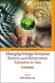 Book cover of: Managing Strategic Enterprise Systems And E-government Initiatives In Asia: A Casebook. By: Pan Shan Ling
