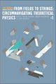 Book cover of: From Fields To Strings: Circumnavigating Theoretical Physics - Ian Kogan Memorial Collection (In 3 Volumes)