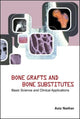 Book cover of: Bone Grafts And Bone Substitutes: Basic Science And Clinical Applications. By: Aziz Nather