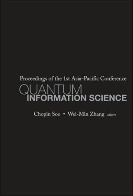 Book cover of: Quantum Information Science - Proceedings Of The 1st Asia-pacific Conference