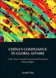Book cover of: China's Compliance In Global Affairs: Trade, Arms Control, Environmental Protection, Human Rights. By: Gerald Chan