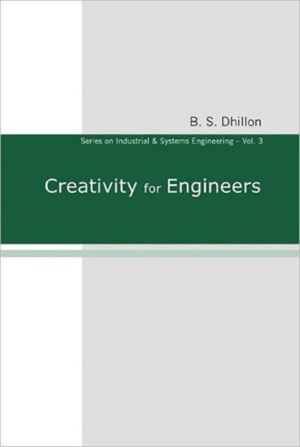 Book cover of: Creativity For Engineers. By: B. S. Dhillon