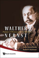 Book cover of: Walther Nernst: Pioneer Of Physics, And Of Chemistry. By: Hans-georg Bartel
