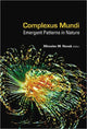 Book cover of: Complexus Mundi: Emergent Patterns In Nature. By: Miroslav M. Novak