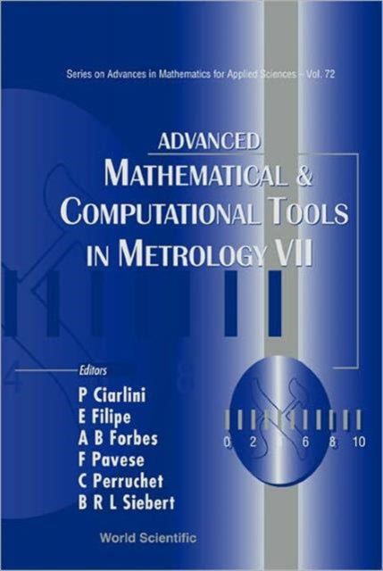 Book cover of: Advanced Mathematical And Computational Tools In Metrology Vii. By: P. Ciarlini