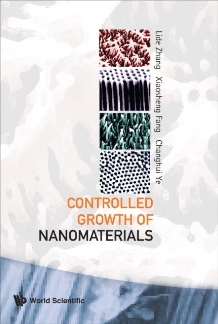 Book cover of: Controlled Growth Of Nanomaterials. By: Lide Zhang